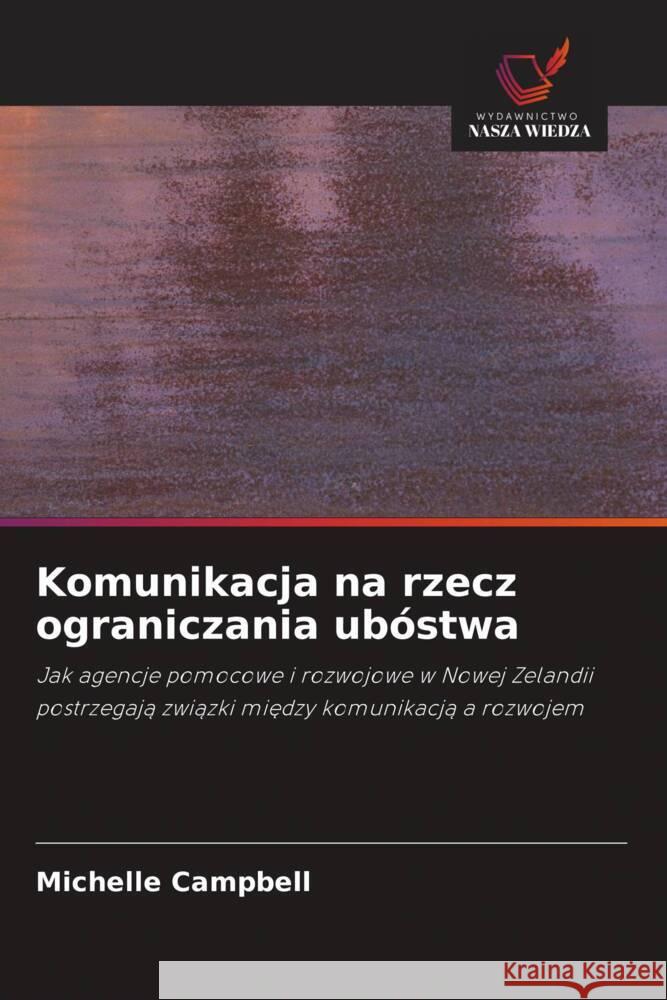 Komunikacja na rzecz ograniczania ubóstwa Campbell, Michelle 9786203277715