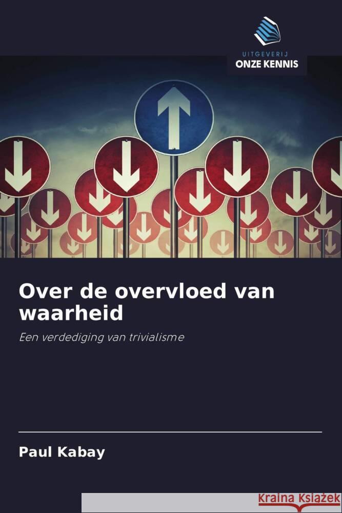 Over de overvloed van waarheid Kabay, Paul 9786203278835 Uitgeverij Onze Kennis