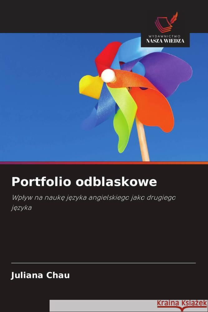 Portfolio odblaskowe Chau, Juliana 9786203278927 Wydawnictwo Nasza Wiedza