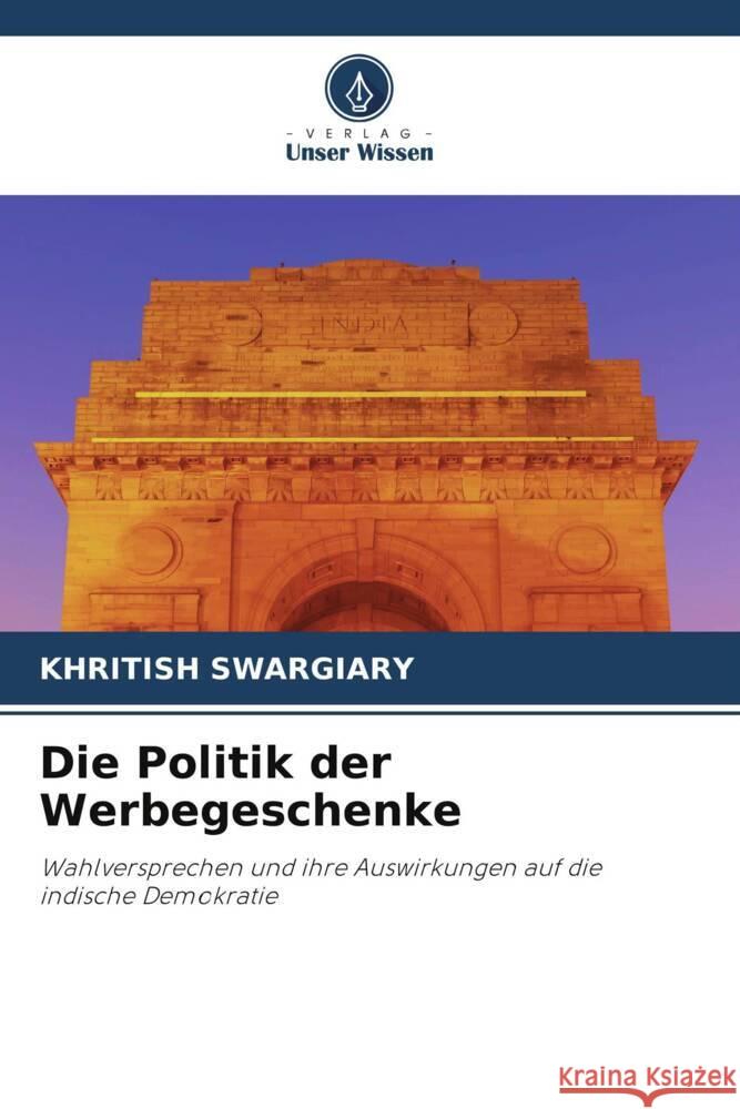 Die Politik der Werbegeschenke Swargiary, Khritish 9786203279993