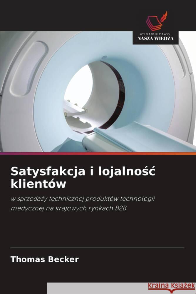 Satysfakcja i lojalnosc klientów Becker, Thomas 9786203281361