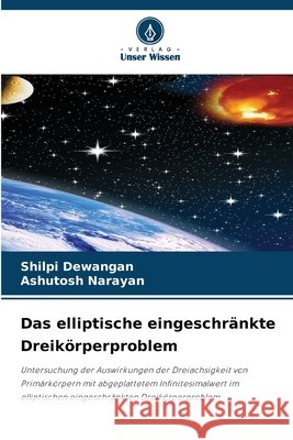 Das elliptische eingeschränkte Dreikörperproblem Dewangan, Shilpi, Narayan, Ashutosh 9786203282689