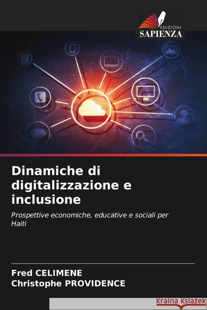 Dinamiche di digitalizzazione e inclusione CELIMENE, Fred, PROVIDENCE, Christophe 9786203282733 Edizioni Sapienza