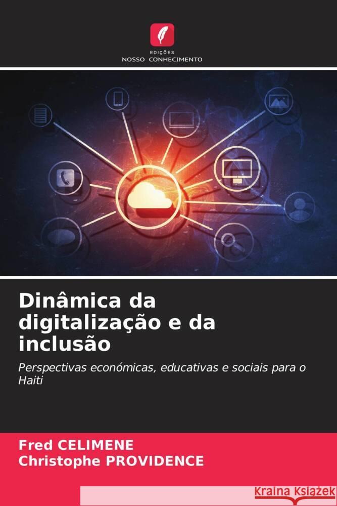 Dinâmica da digitalização e da inclusão CELIMENE, Fred, PROVIDENCE, Christophe 9786203282757 Edições Nosso Conhecimento