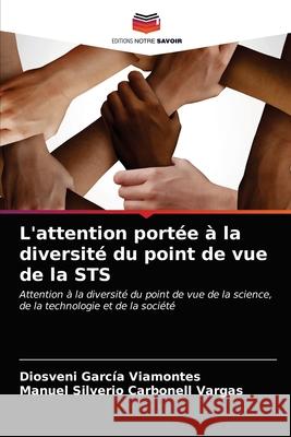 L'attention portée à la diversité du point de vue de la STS García Viamontes, Diosveni, Carbonell Vargas, Manuel Silverio 9786203283976