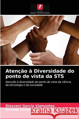 Atenção à Diversidade do ponto de vista da STS García Viamontes, Diosveni, Carbonell Vargas, Manuel Silverio 9786203284034