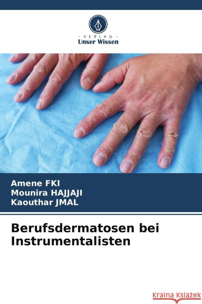 Berufsdermatosen bei Instrumentalisten Amene Fki Mounira Hajjaji Kaouthar Jmal 9786203285826