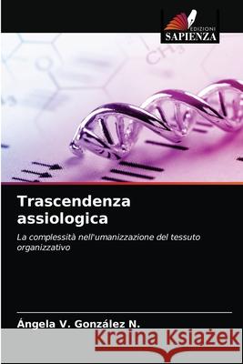 Trascendenza assiologica González N., Ángela V. 9786203286793