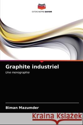 Graphite industriel Biman Mazumder 9786203288575