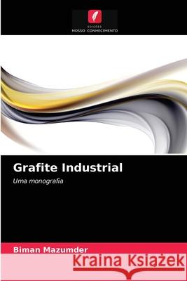 Grafite Industrial Biman Mazumder 9786203288650