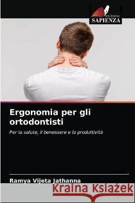 Ergonomia per gli ortodontisti Jathanna Ramya Vijeta Jathanna 9786203289732