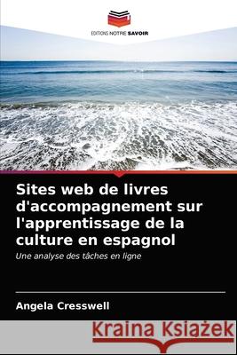 Sites web de livres d'accompagnement sur l'apprentissage de la culture en espagnol Cresswell, Angela 9786203290042