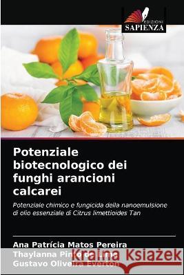 Potenziale biotecnologico dei funghi arancioni calcarei Everton Gustavo Oliveira Everton 9786203291049