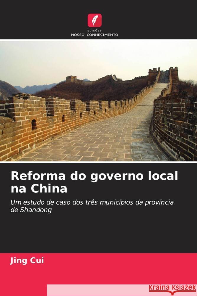 Reforma do governo local na China Cui, Jing 9786203291223