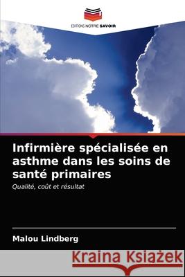 Infirmière spécialisée en asthme dans les soins de santé primaires Lindberg, Malou 9786203292275