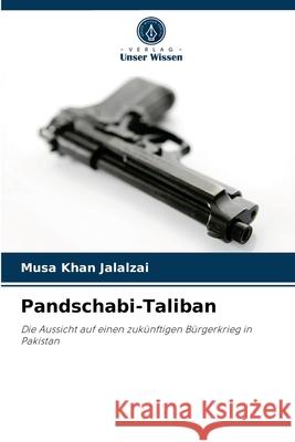 Pandschabi-Taliban Musa Khan Jalalzai 9786203296136 Verlag Unser Wissen