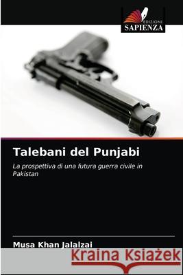 Talebani del Punjabi Musa Khan Jalalzai 9786203296198 Edizioni Sapienza