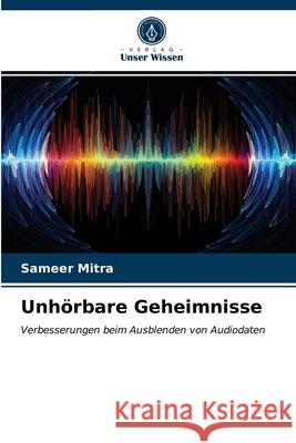 Unhörbare Geheimnisse Sameer Mitra 9786203297157