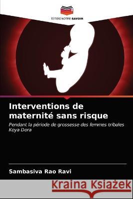 Interventions de maternité sans risque Sambasiva Rao Ravi 9786203298147
