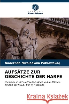 Aufsätze Zur Geschichte Der Harfe Nadezhda Nikolaewna Pokrowskaq 9786203298680 Verlag Unser Wissen