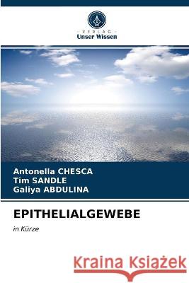 Epithelialgewebe Antonella Chesca, Tim Sandle, Galiya Abdulina 9786203300062