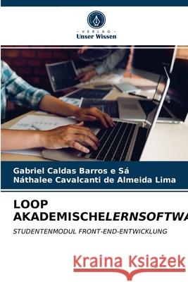 Loop Akademischelernsoftware Gabriel Caldas Barros E Sá, Náthalee Cavalcanti de Almeida Lima 9786203300161