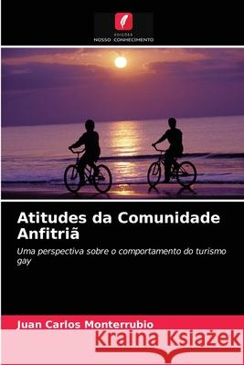 Atitudes da Comunidade Anfitriã Juan Carlos Monterrubio 9786203300574