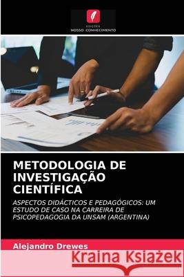 Metodologia de Investigação Científica Alejandro Drewes 9786203301892 Edicoes Nosso Conhecimento