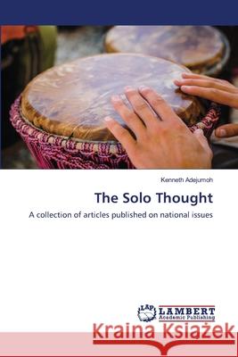 The Solo Thought Kenneth Adejumoh 9786203303933 LAP Lambert Academic Publishing