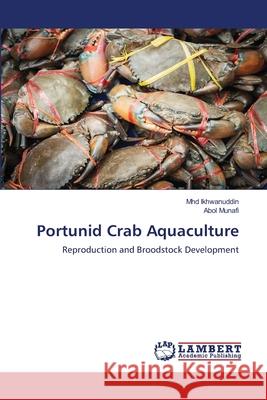 Portunid Crab Aquaculture Mhd Ikhwanuddin Abol Munafi 9786203304527