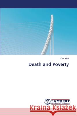 Death and Poverty Qun Kuai 9786203305975