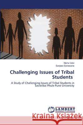 Challenging Issues of Tribal Students Nisha Valvi Sanjeev Sonawane 9786203306057