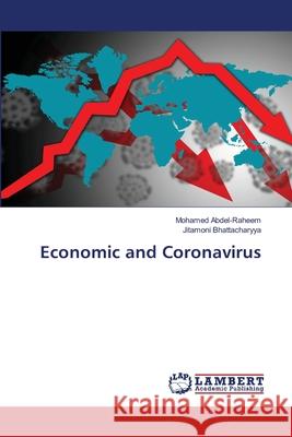 Economic and Coronavirus Mohamed Abdel-Raheem Jitamoni Bhattacharyya 9786203306422