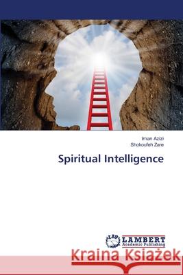 Spiritual Intelligence Iman Azizi Shokoufeh Zare 9786203306743