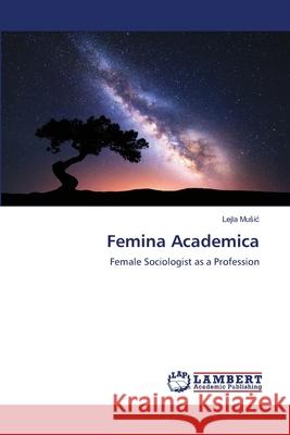 Femina Academica Lejla Music 9786203306989 LAP Lambert Academic Publishing