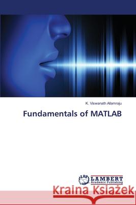 Fundamentals of MATLAB K. Viswanath Allamraju 9786203307917