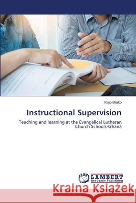 Instructional Supervision Kojo Brako 9786203308853