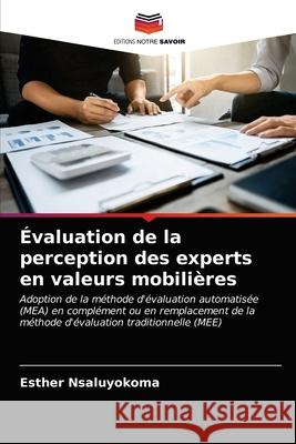 Évaluation de la perception des experts en valeurs mobilières Nsaluyokoma, Esther 9786203309317 Editions Notre Savoir