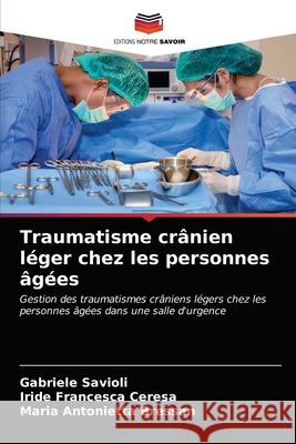 Traumatisme crânien léger chez les personnes âgées Savioli, Gabriele 9786203309843