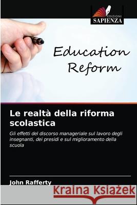 Le realtà della riforma scolastica John Rafferty 9786203314090