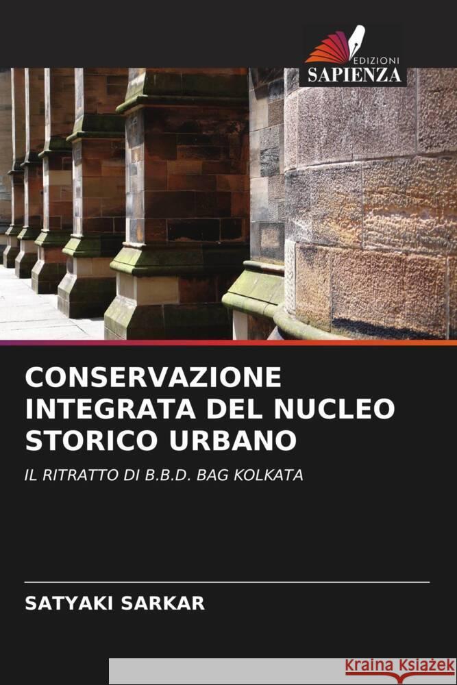 CONSERVAZIONE INTEGRATA DEL NUCLEO STORICO URBANO Sarkar, Satyaki 9786203314175