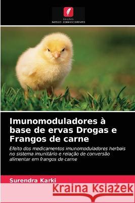 Imunomoduladores à base de ervas Drogas e Frangos de carne Surendra Karki 9786203314298