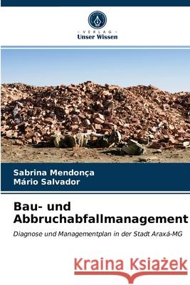 Bau- und Abbruchabfallmanagement Sabrina Mendonça, Mário Salvador 9786203315059