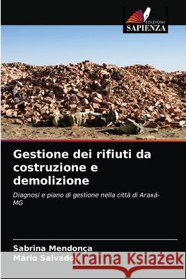 Gestione dei rifiuti da costruzione e demolizione Mendon M 9786203315097 Edizioni Sapienza