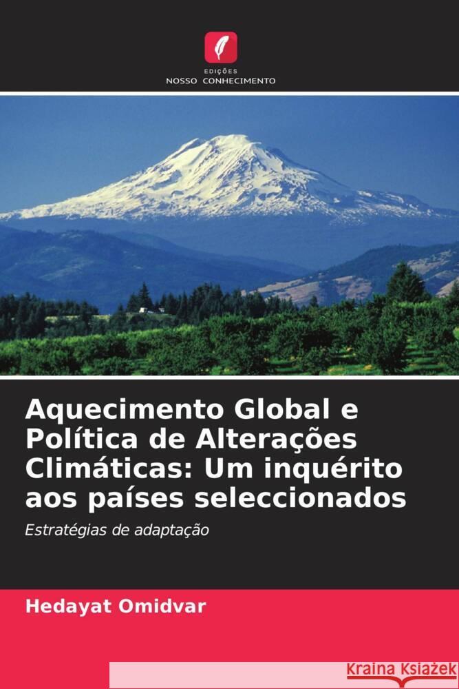 Aquecimento Global e Política de Alterações Climáticas: Um inquérito aos países seleccionados Omidvar, Hedayat 9786203315820