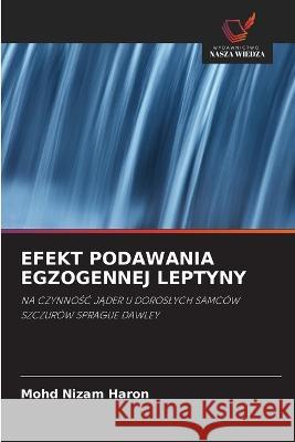 Efekt Podawania Egzogennej Leptyny Mohd Nizam Haron   9786203316575 International Book Market Service Ltd