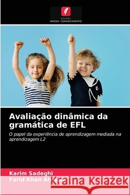 Avaliação dinâmica da gramática de EFL Karim Sadeghi, Farid Khan Ahmadi 9786203318432
