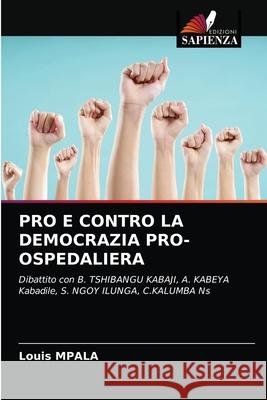 Pro E Contro La Democrazia Pro-Ospedaliera Mpala, Louis 9786203319071