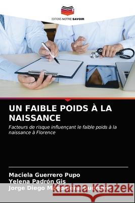 Un Faible Poids À La Naissance Guerrero Pupo, Maciela 9786203319231