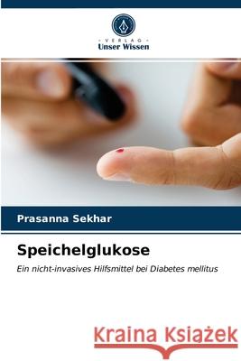 Speichelglukose Prasanna Sekhar 9786203320107 Verlag Unser Wissen